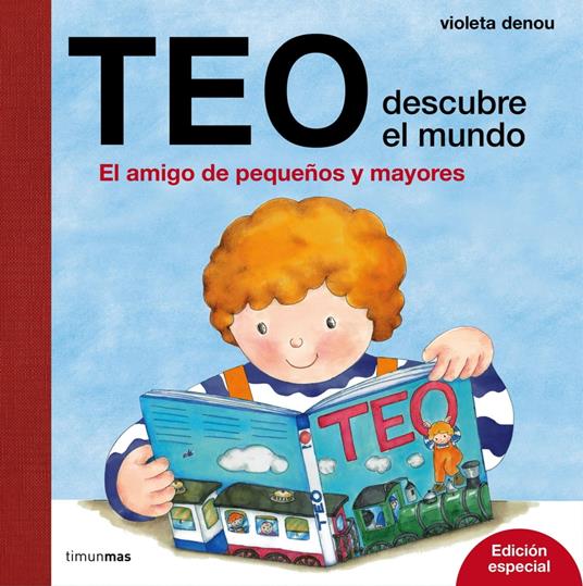 Teo descubre el mundo. Edición especial - Violeta Denou - ebook