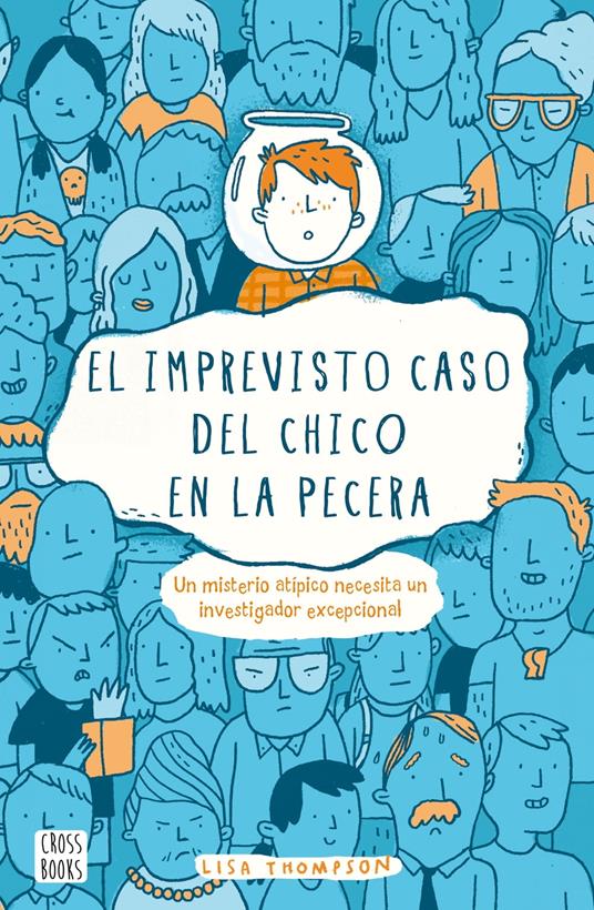 El imprevisto caso del chico en la pecera - Lisa Thompson,Isabel Murillo Fort - ebook