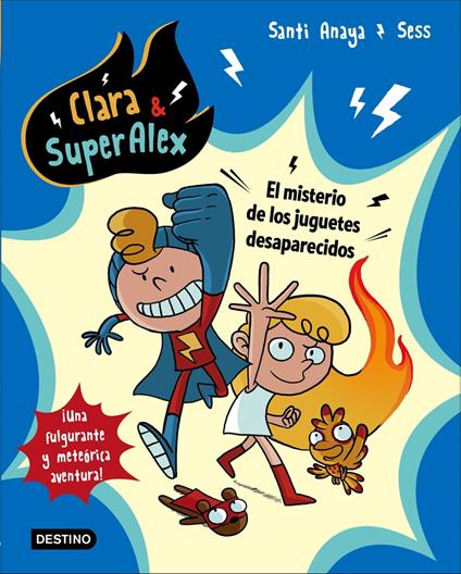 Clara & SuperAlex. El misterio de los juguetes desaparecidos - Santi Anaya,Sess Boudebesse - ebook