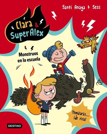 Clara & SuperAlex. Monstruos en la escuela - Santi Anaya,Sess Boudebesse - ebook