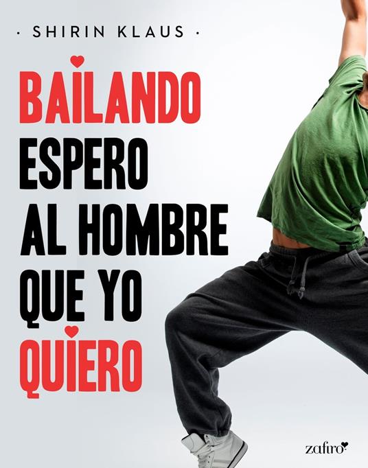 Bailando espero al hombre que yo quiero