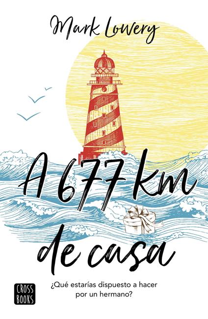 A 677 km de casa - Mark Lowery,Teresa Muñoz - ebook