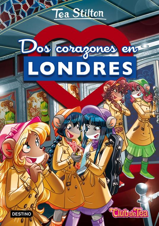 Dos corazones en Londres - Tea Stilton,Helena Aguilà - ebook