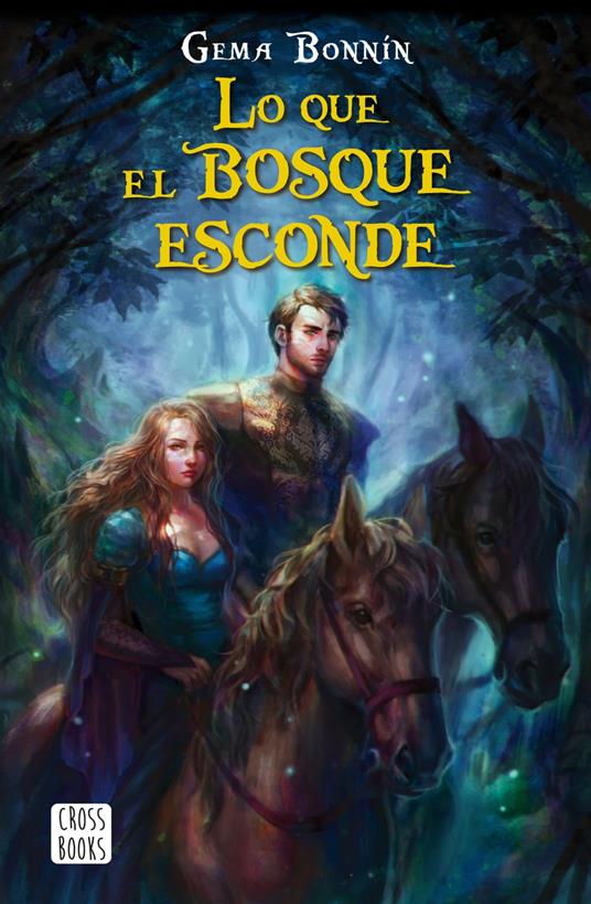 Lo que el bosque esconde - Gema Bonnín Sánchez - ebook