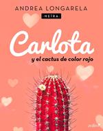 Carlota y el cactus de color rojo