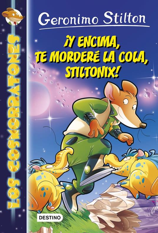 ¡Y encima, te morderé la cola, Stiltonix! - Geronimo Stilton,Manel Martí i Viudes - ebook