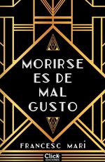 Morirse es de mal gusto