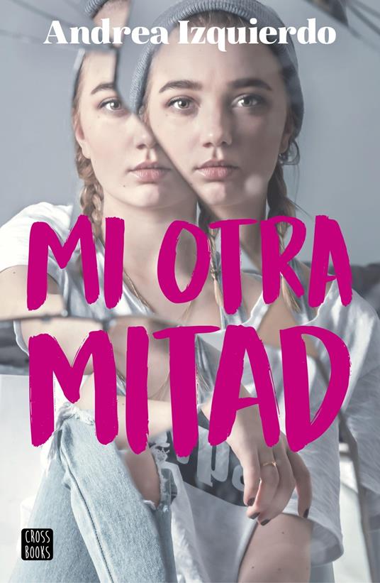 Mi otra mitad - Andrea Izquierdo - ebook