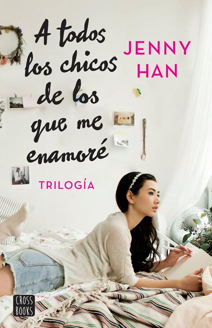 Trilogía A todos los chicos de los que me enamoré (pack) - Jenny Han,Marta Becerril,Rosa María Sanz Ruiz - ebook