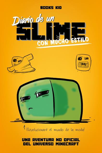 Minecraft. Diario de un slime con mucho estilo - BOOKS KID,Imposibles S. L. Traducciones - ebook