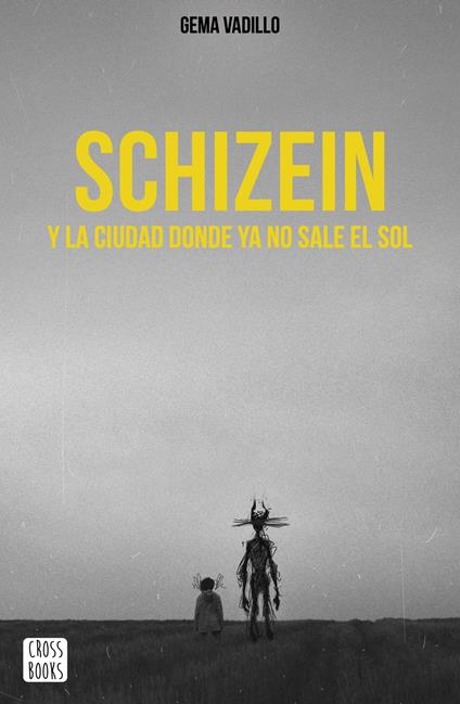 Schizein y la ciudad donde ya no sale el sol - Gema Vadillo - ebook