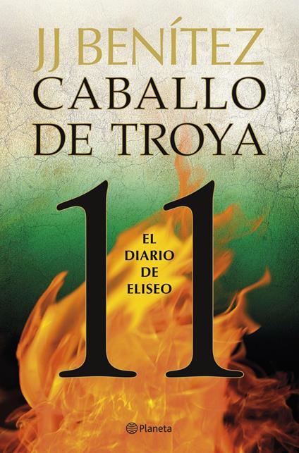 El diario de Eliseo. Caballo de Troya 11