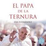 El papa de la ternura