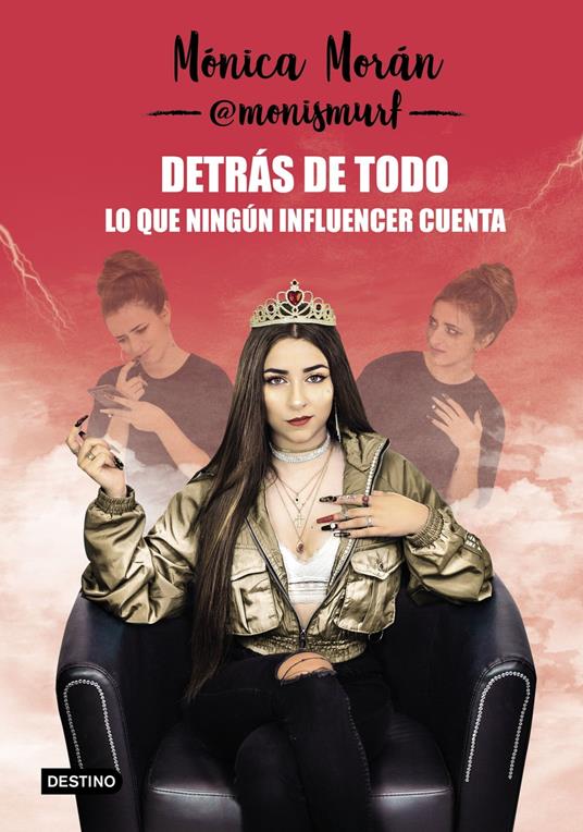 Detrás de todo. Lo que ningún influencer cuenta - Mónica Morán - ebook