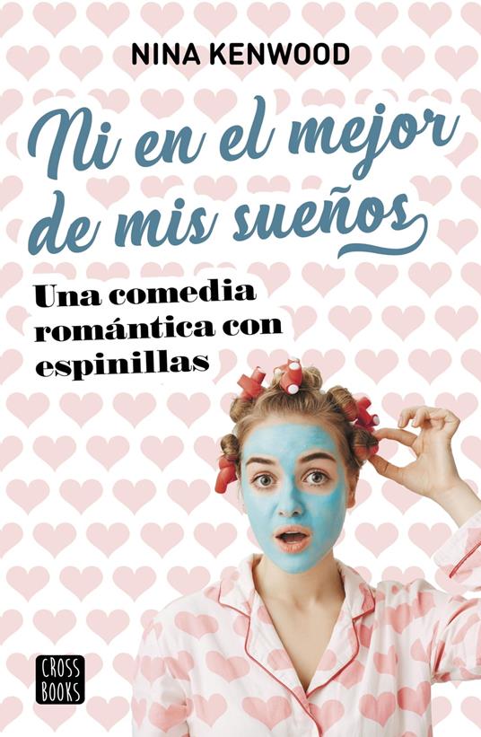 Ni en el mejor de mis sueños - Nina Kenwood,Teresa Muñoz - ebook