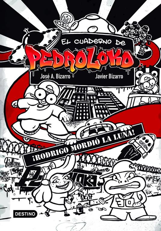 El cuaderno de Pedroloko. ¡Rodrigo mordió la luna! - José A. Bizarro,Javier Bizarro - ebook