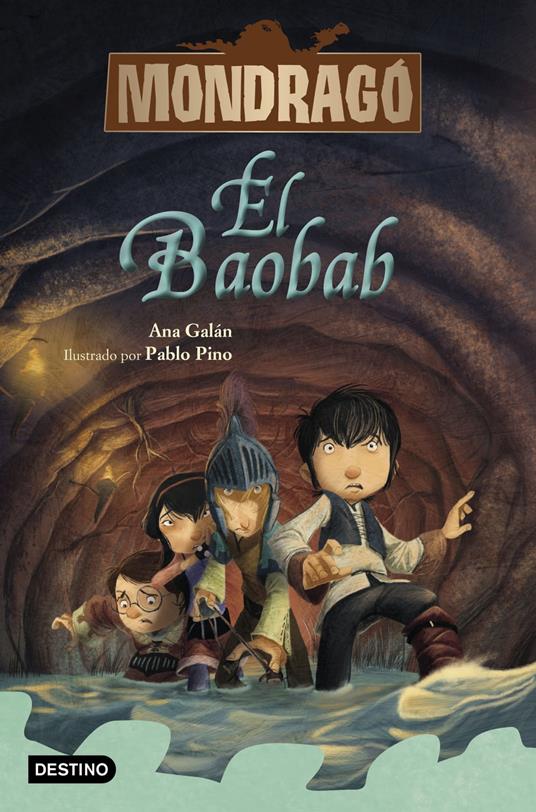 Mondragó 3. El baobab - Ana Galán,Pablo Pino - ebook
