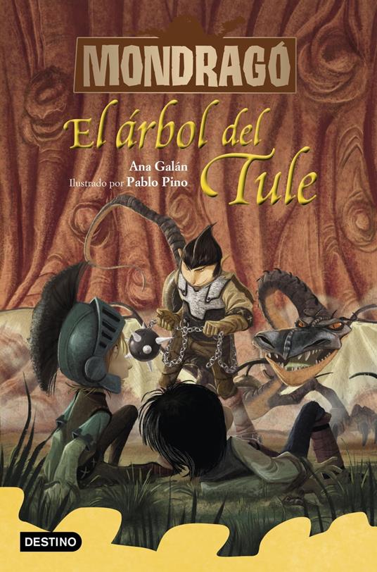 Mondragó 6. El árbol del Tule - Ana Galán,Pablo Pino - ebook