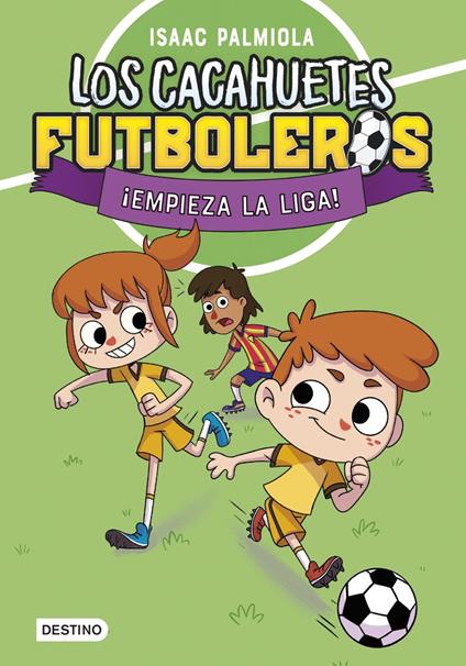 Los Cacahuetes futboleros 1. ¡Empieza la liga! Nueva presentación - Isaac Palmiola,Mili Koey - ebook