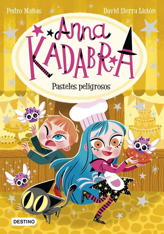 Anna Kadabra 6. Pasteles peligrosos - Pedro Mañas,David Sierra Listón - ebook