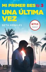 Mi primer beso 3. Una última vez