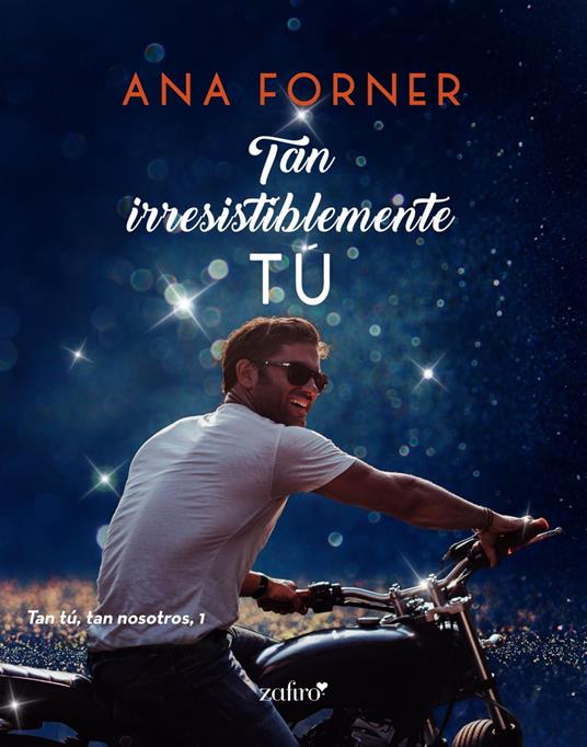 Tan irresistiblemente tú. Tan tú, tan nosotros, 1