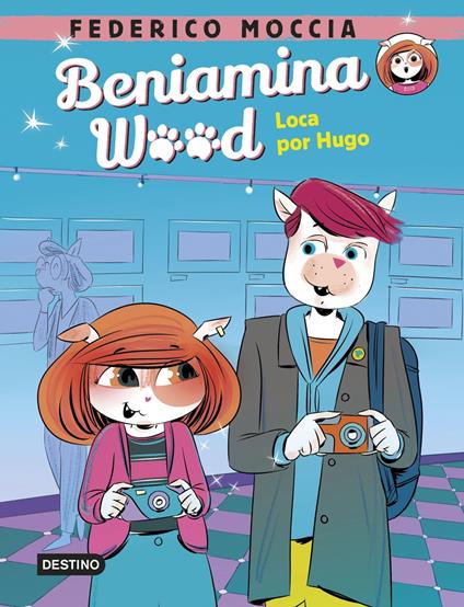 Beniamina Wood 3. Loca por Hugo - Federico Moccia,Rob Simeoni - ebook