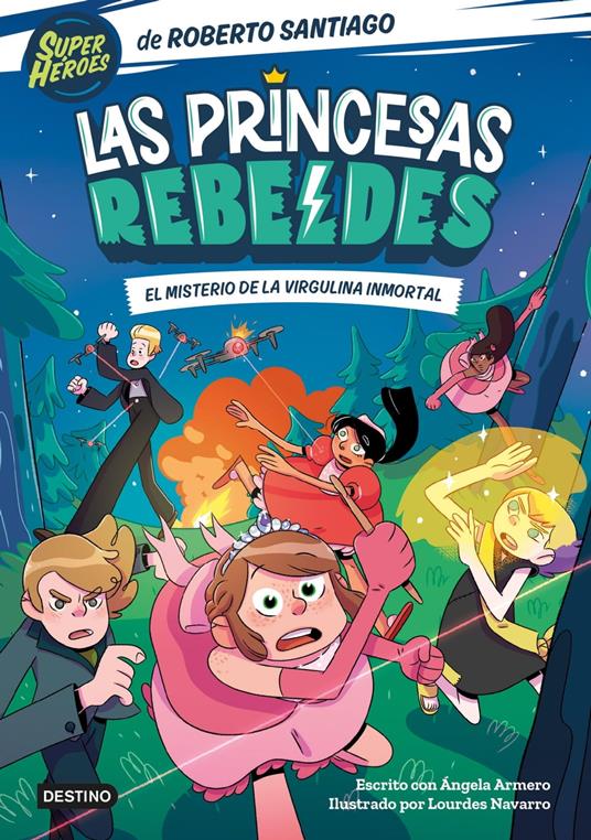 Las Princesas Rebeldes 1. El misterio de la virgulina inmortal - Ángela Armero,Roberto Santiago - ebook