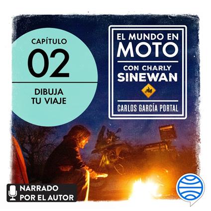 El mundo en moto con Charly Sinewan: Capítulo 2. Dibuja tu viaje