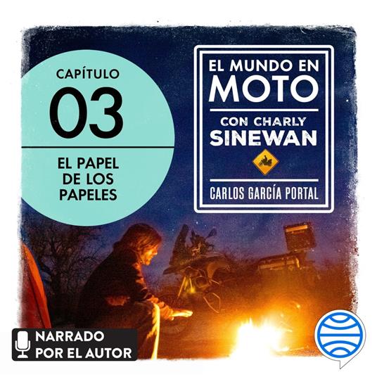 El mundo en moto con Charly Sinewan: Capítulo 3. El papel de los papeles