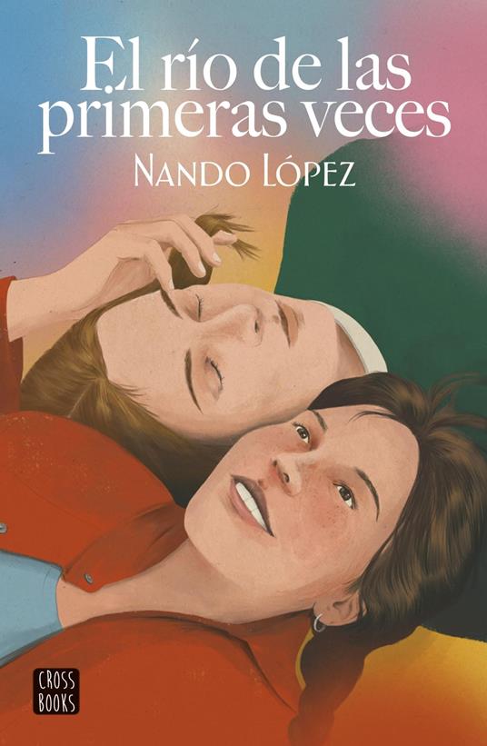 El río de las primeras veces - Nando López - ebook