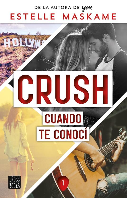 Crush 1. Cuando te conocí - Estelle Maskame,María Cárcamo Ramos - ebook