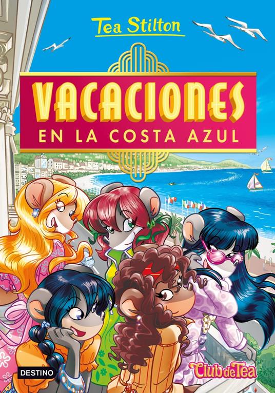 Vacaciones en la Costa Azul - Tea Stilton,Helena Aguilà - ebook