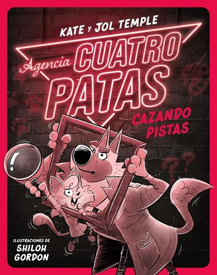 Agencia Cuatro Patas 2. Cazando pistas - Jol Temple,Kate Temple,María Cárcamo Ramos - ebook