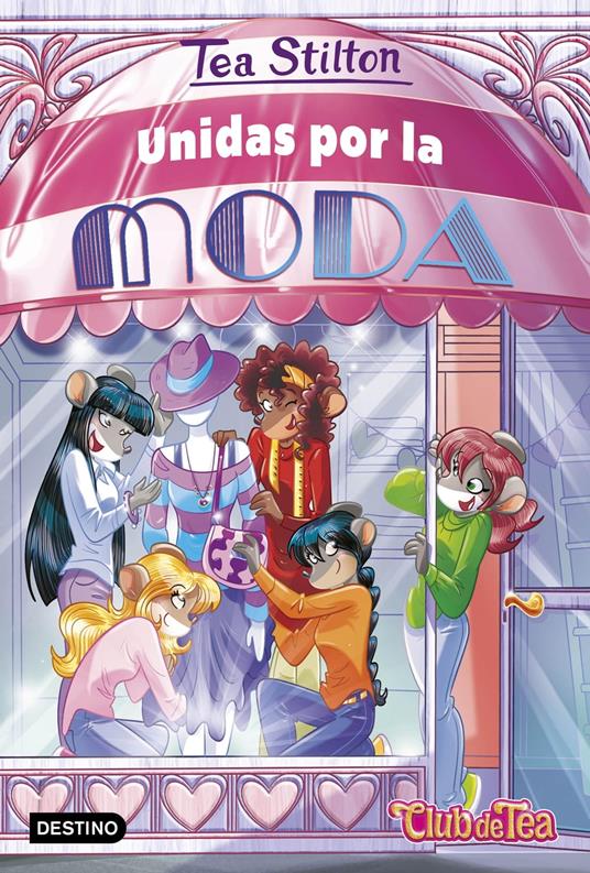 Unidas por la moda - Tea Stilton,Helena Aguilà - ebook