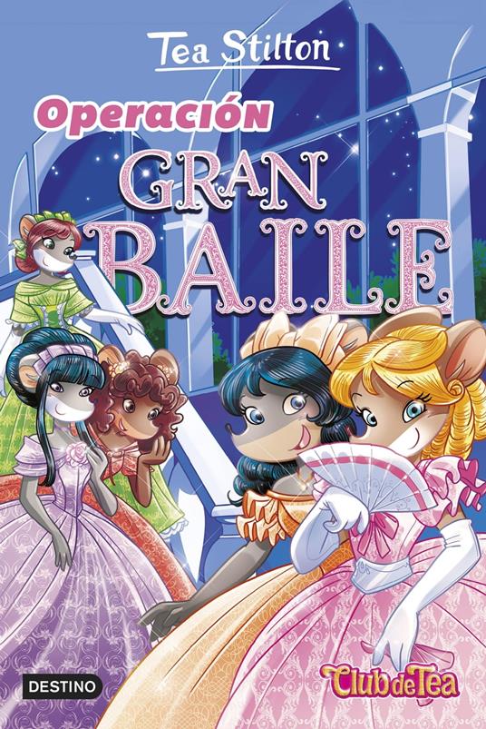 Operación Gran Baile - Tea Stilton,Helena Aguilà - ebook