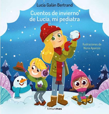 Cuentos de invierno de Lucía, mi pediatra - Núria Aparicio,Lucía Galán Bertrand - ebook