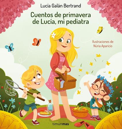 Cuentos de primavera de Lucía, mi pediatra - Núria Aparicio,Lucía Galán Bertrand - ebook