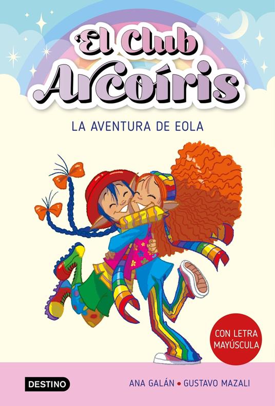 El club Arcoíris 2. La aventura de Eola - Ana Galán - ebook