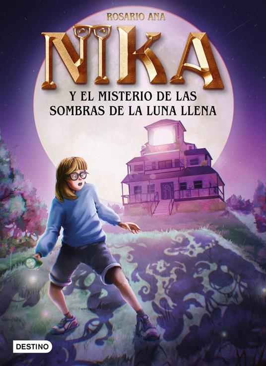 Los misterios de Nika 3. El misterio de las sombras de la luna llena - Rosario Ana - ebook