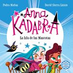 Anna Kadabra 5. La Isla de las Mascotas