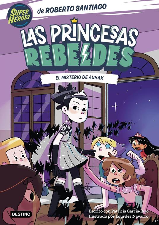 Las Princesas Rebeldes 5. El misterio de Aurax - Patricia García-Rojo,Roberto Santiago - ebook