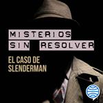 Misterios sin resolver. Caso 3: El caso de Slenderman