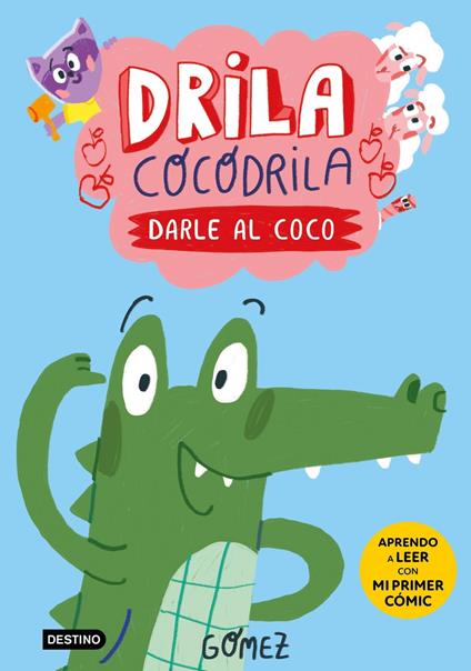 Drila Cocodrila 1. Darle al coco. Aprendo a leer - Gómez - ebook