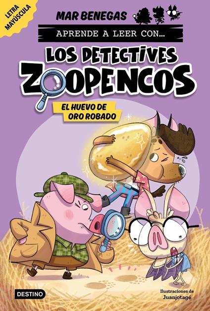Aprende a leer con... Los Detectives Zoopencos 2. El huevo de oro robado - Mar Benegas,Juanjotagé - ebook