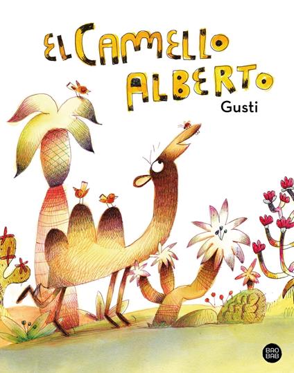 El camello Alberto - Gusti - ebook