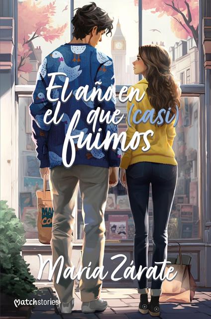 El año en el que (casi) fuimos - María Zárate - ebook