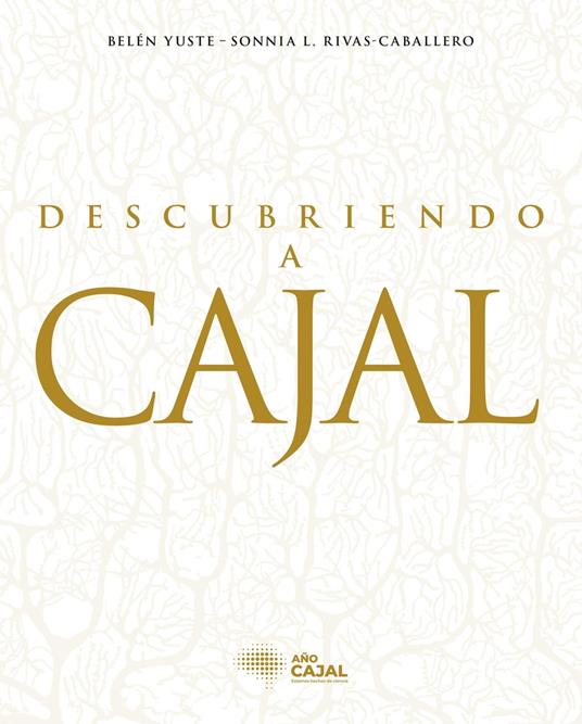 Descubriendo a Cajal