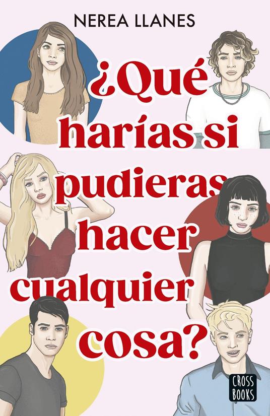 ¿Qué harías si pudieras hacer cualquier cosa? - Nerea Llanes - ebook