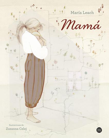 Mamá - María Leach,Zuzanna Celej - ebook